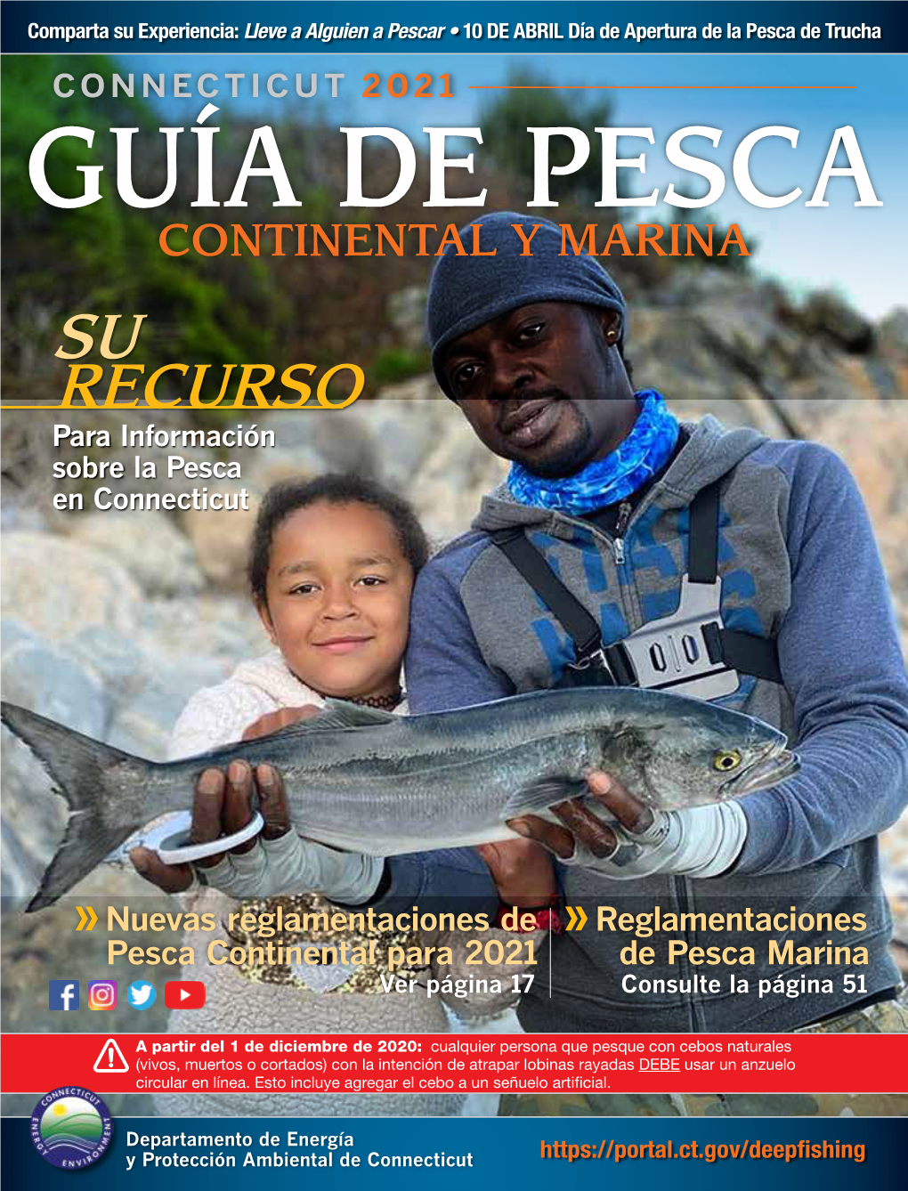 CONNECTICUT 2021 GUÍA DE PESCA CONTINENTAL Y MARINA SU RECURSO Para Información Sobre La Pesca En Connecticut