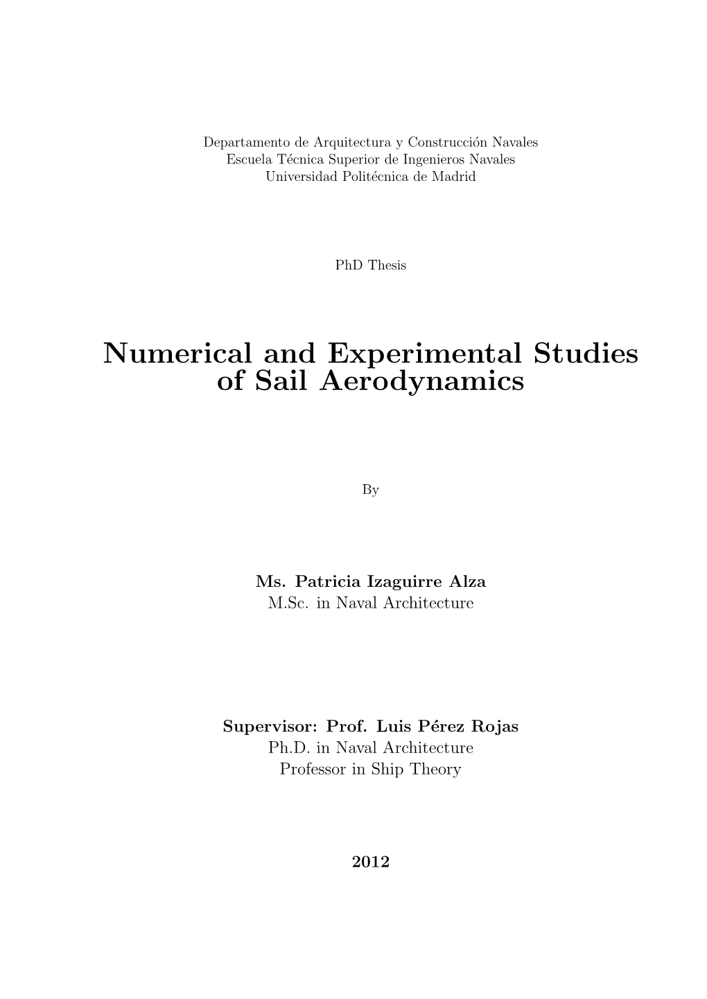 Numerical and Experimental Studies of Sail Aerodynamics