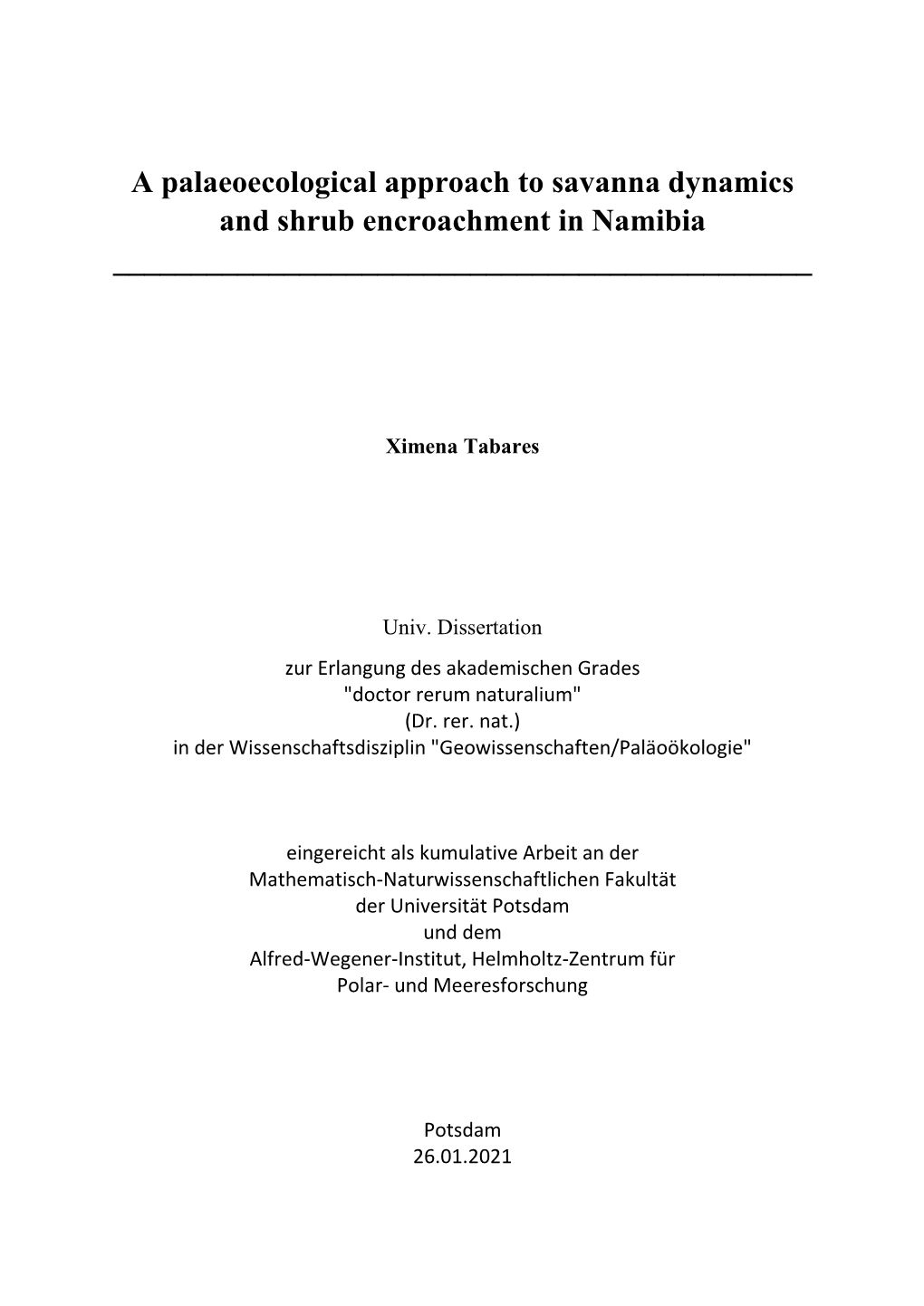 A Palaeoecological Approach to Savanna Dynamics and Shrub Encroachment in Namibia ______