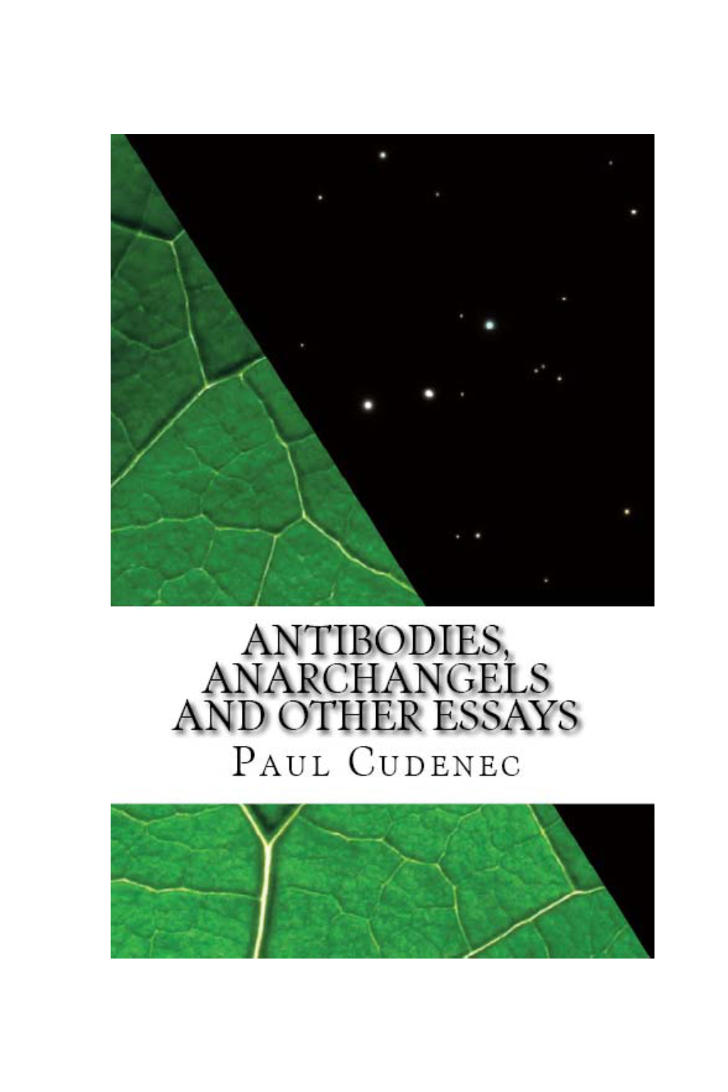 Antibodies, Anarchangels and Other Essays