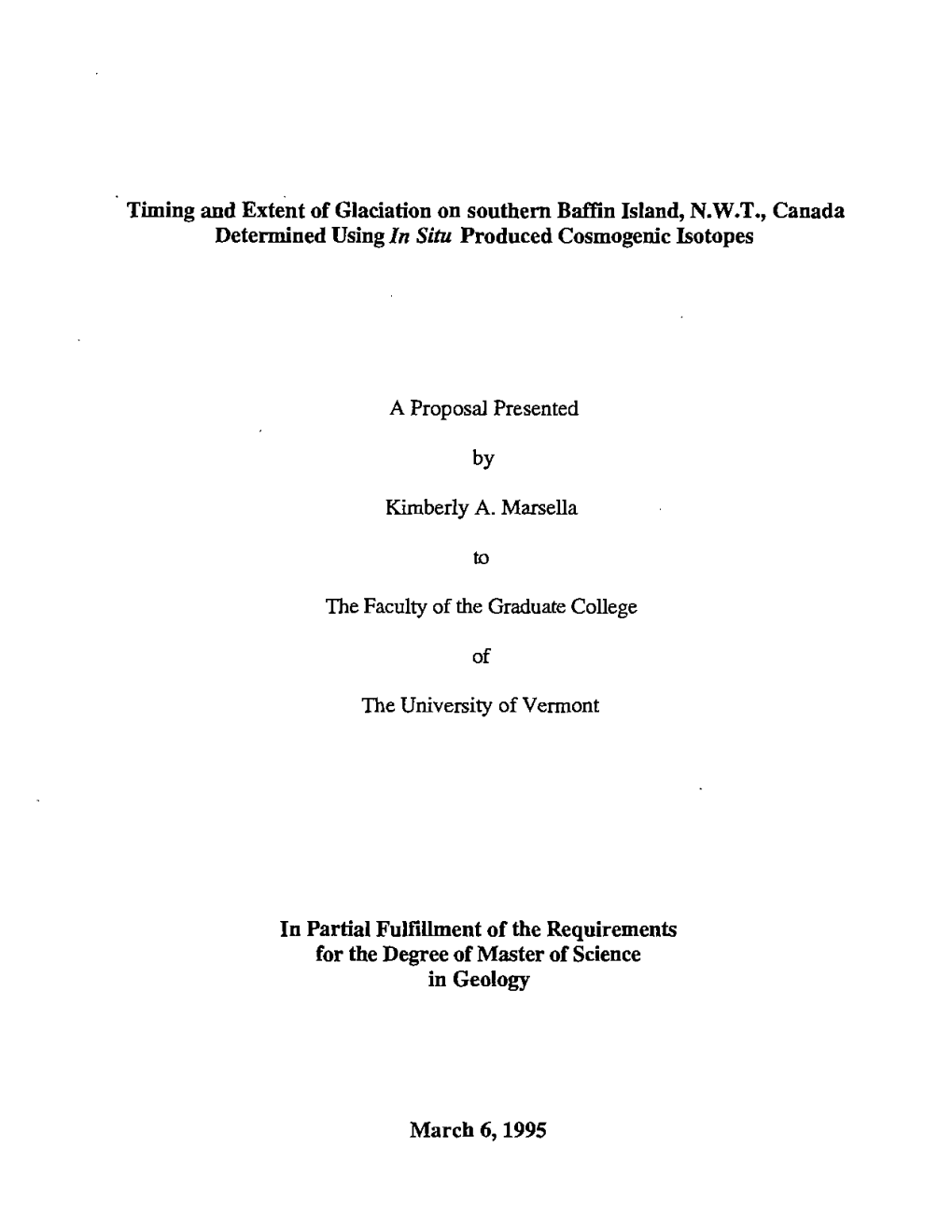 Timing and Extent of Glaciation on Southern Baffin Island, N.W.T., Canada Determined Using in Situ Produced Cosmogenic Isotopes