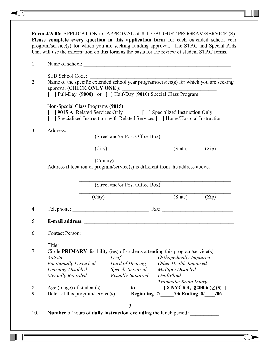 Please Complete Every Question in This Application Form for Each Extended School Year