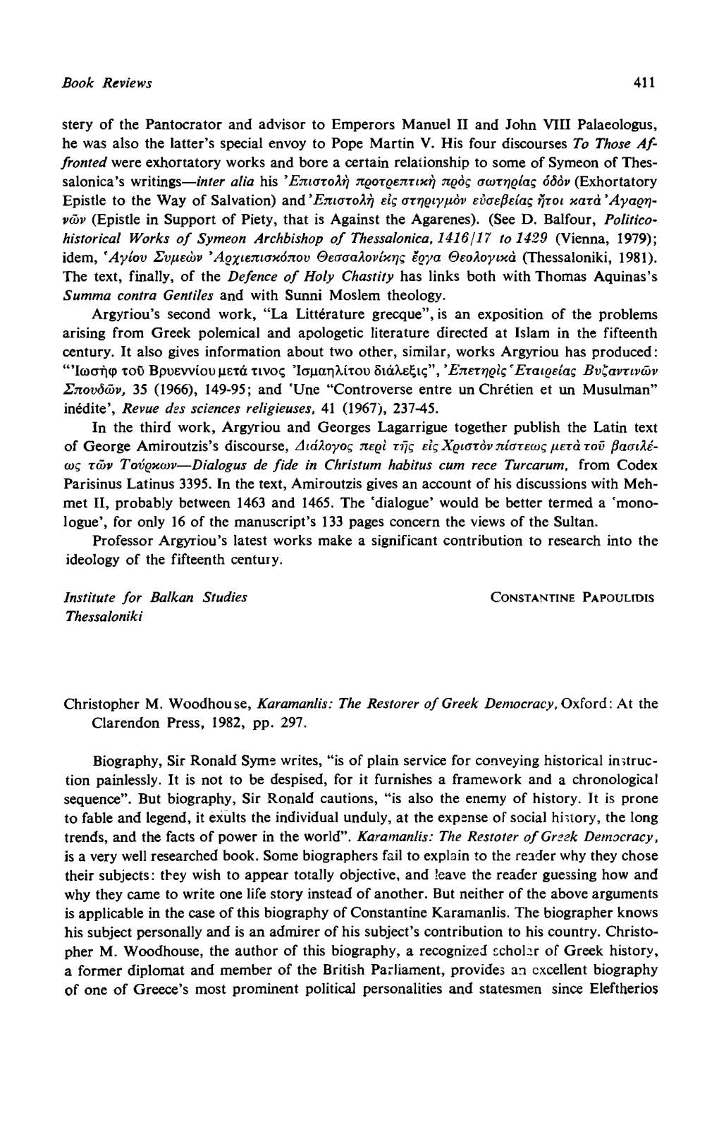 Stery of the Pantocrator and Advisor to Emperors Manuel II and John VIII Palaeologus, He Was Also the Latter’S Special Envoy to Pope Martin V