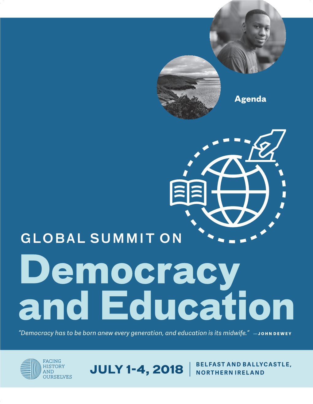GLOBAL SUMMIT on Democracy and Education “Democracy Has to Be Born Anew Every Generation, and Education Is Its Midwife.” — JOHN DEWEY