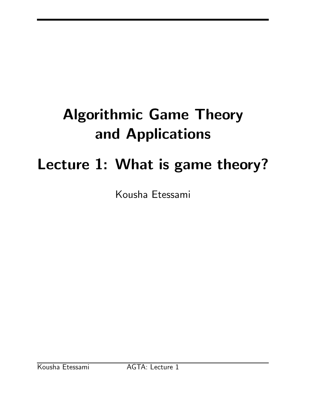 Algorithmic Game Theory and Applications Lecture 1: What Is