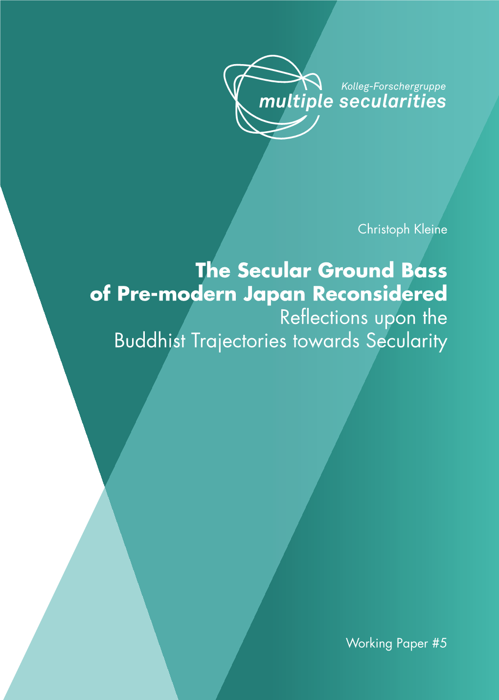 The Secular Ground Bass of Pre-Modern Japan Reconsidered Reflections Upon the Buddhist Trajectories Towards Secularity