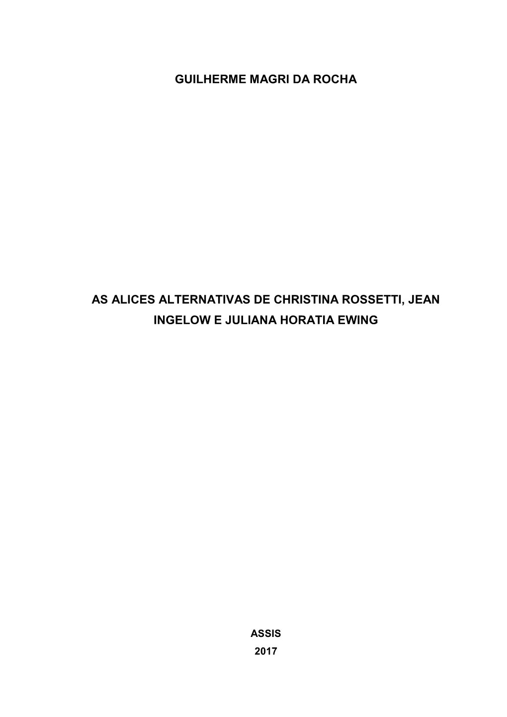 Guilherme Magri Da Rocha As Alices Alternativas De Christina Rossetti