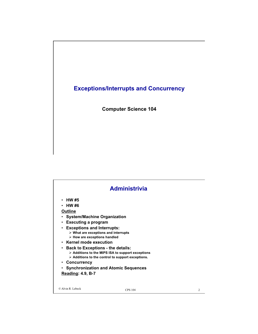 Exceptions/Interrupts and Concurrency Administrivia