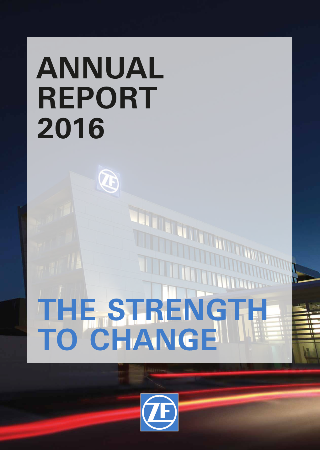 Annual Report 2016 2016 Report Annual to Change to the Strength