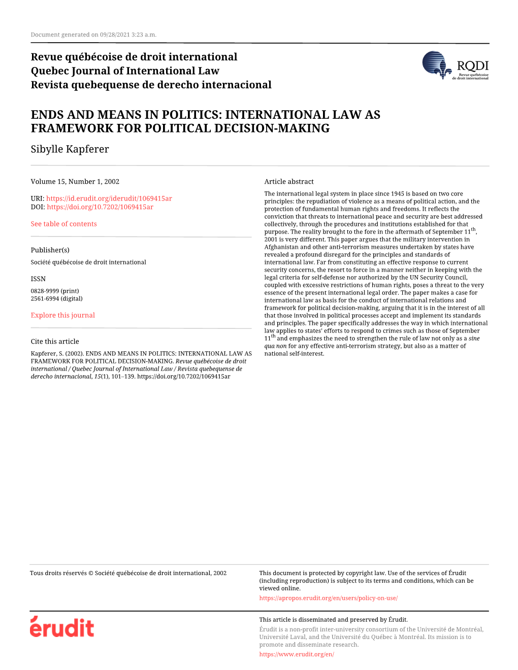 ENDS and MEANS in POLITICS: INTERNATIONAL LAW AS FRAMEWORK for POLITICAL DECISION-MAKING Sibylle Kapferer