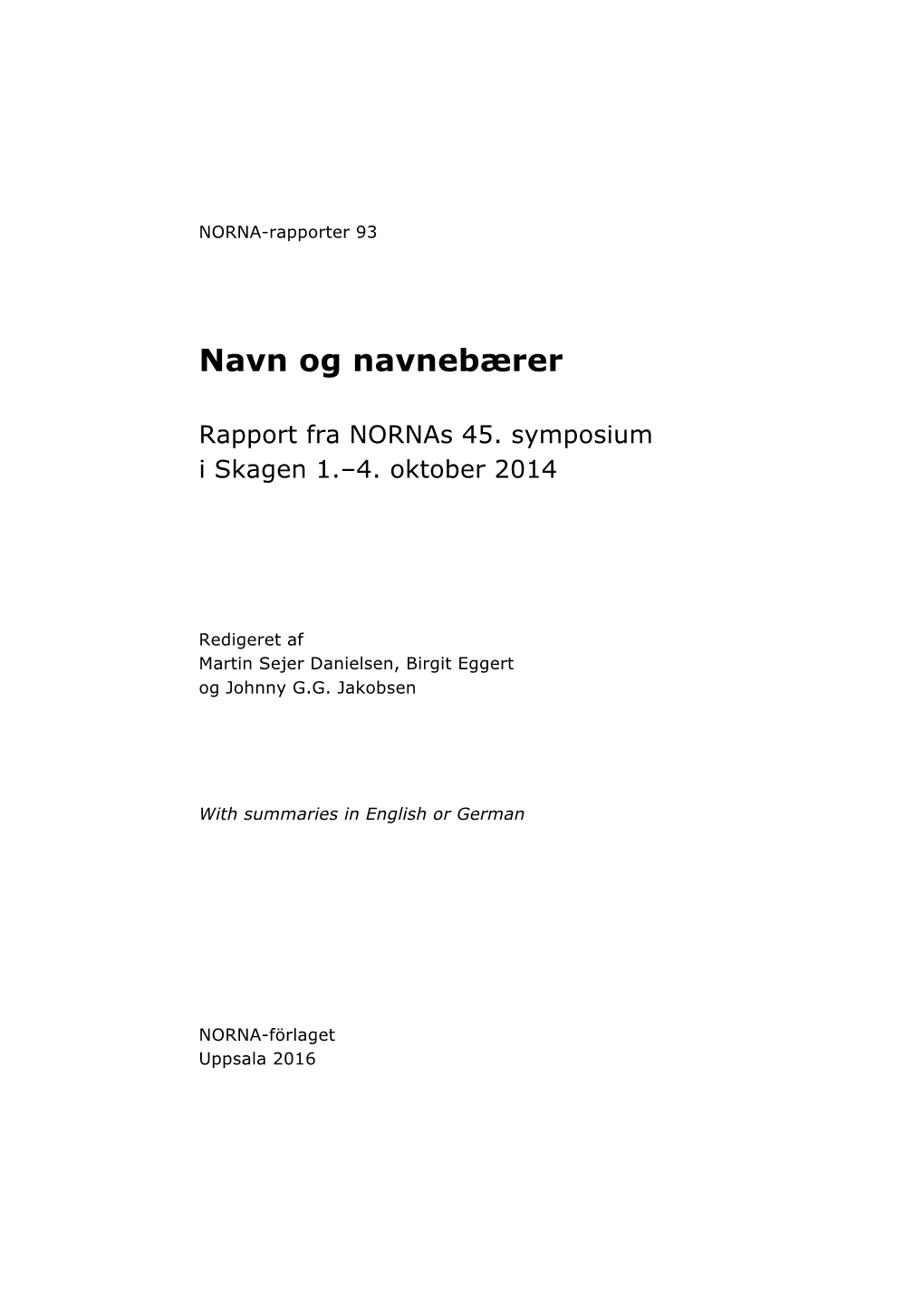 Flere Navn På En Gård Navneskifte I Sunnfjord Futedømme 1590– 1647