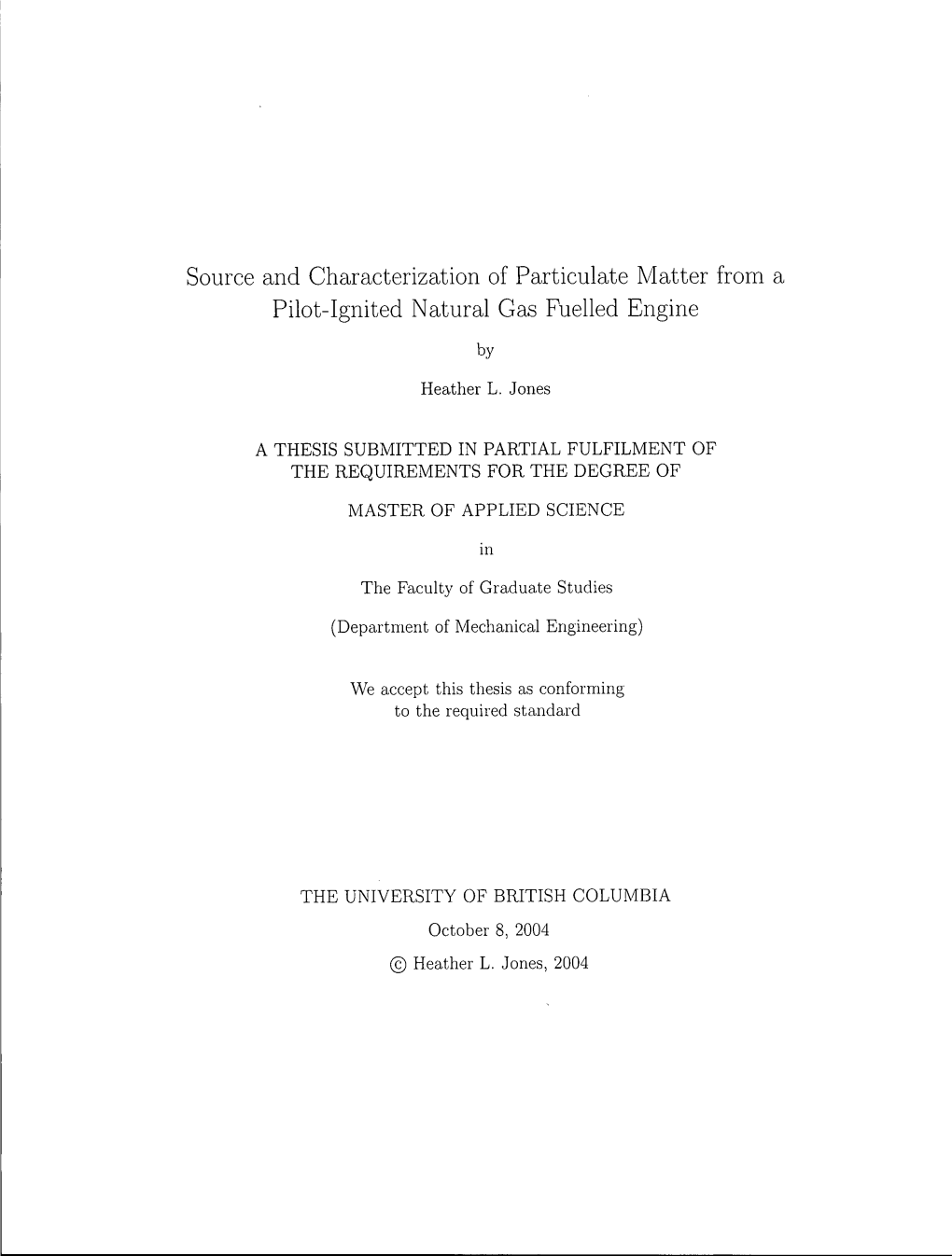 Source and Characterization of Particulate Matter from a Pilot-Ignited Natural Gas Fuelled Engine