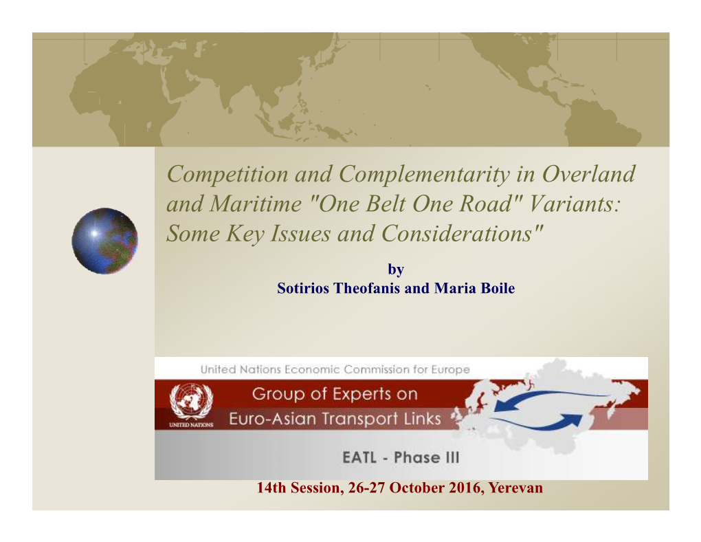 Competition and Complementarity in Overland and Maritime "One Belt One Road" Variants: Some Key Issues and Considerations" by Sotirios Theofanis and Maria Boile