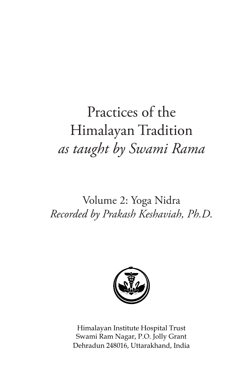 Practices of the Himalayan Tradition As Taught by Swami Rama