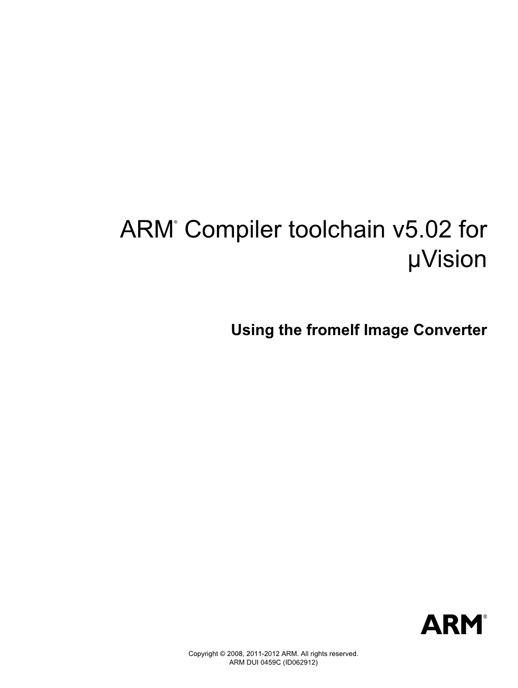 ARM Compiler Toolchain V5.02 for Μvision Using the Fromelf Image Converter