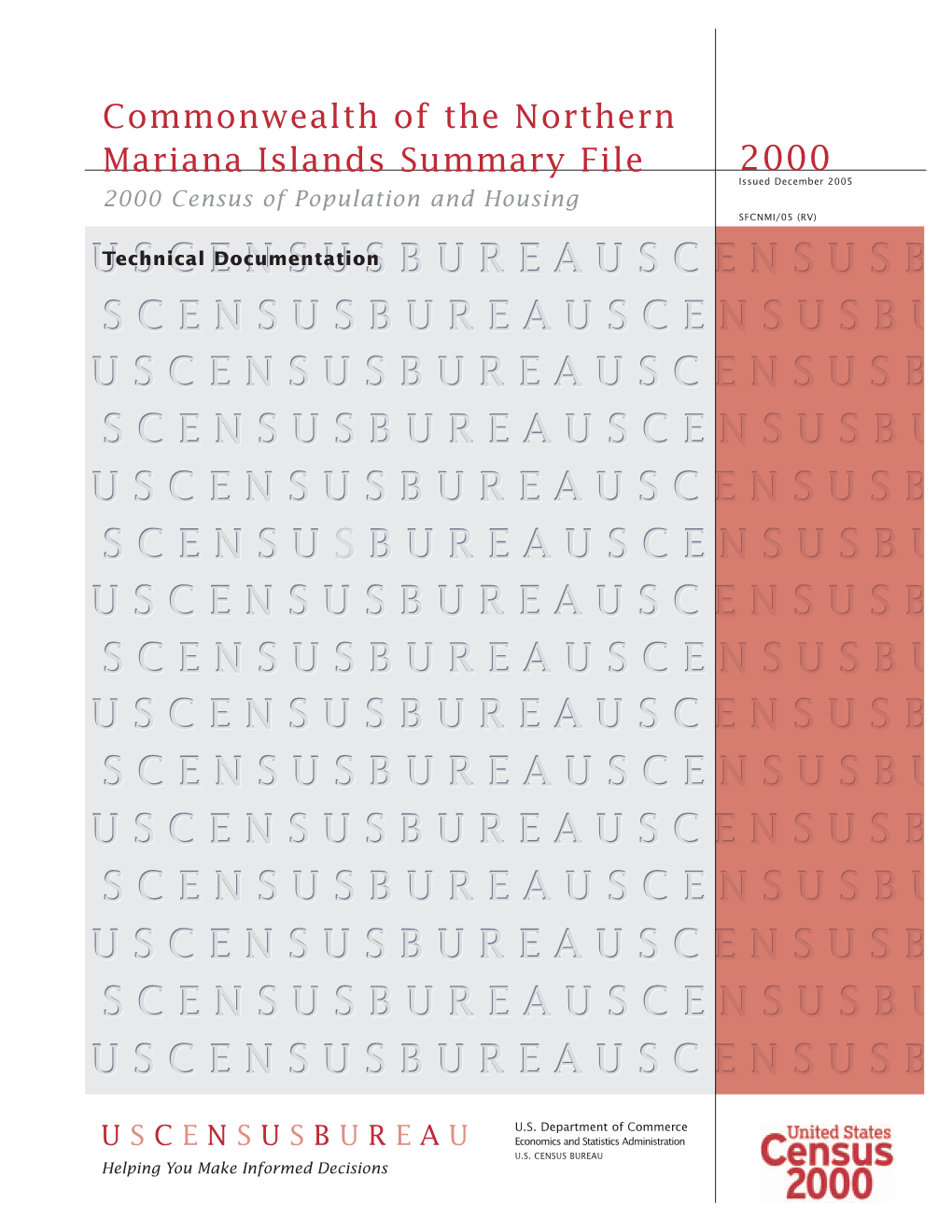 Commonwealth of the Northern Mariana Islands Summary File 2000 Issued December 2005 2000 Census of Population and Housing SFCNMI/05 (RV)