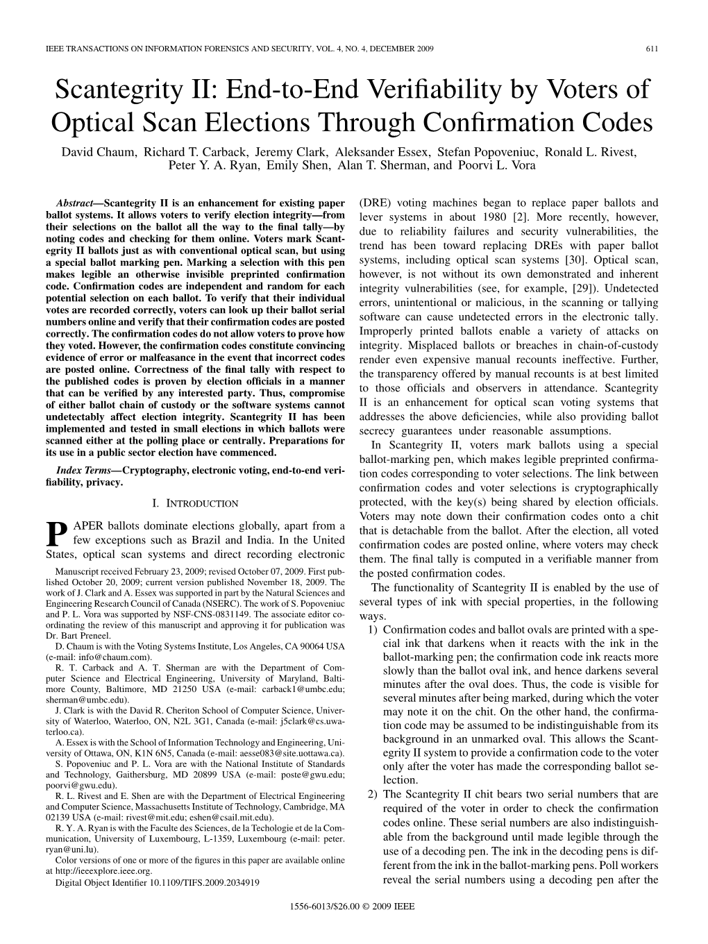 Scantegrity II: End-To-End Veriﬁability by Voters of Optical Scan Elections Through Conﬁrmation Codes David Chaum, Richard T