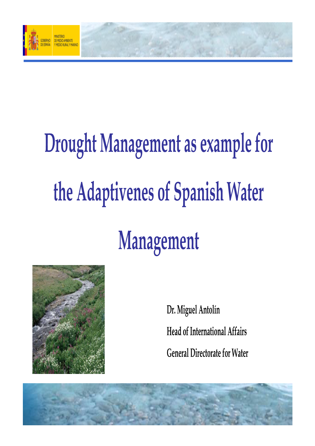 Drought Management As Example for the Adaptivenes of Spanish Water Management