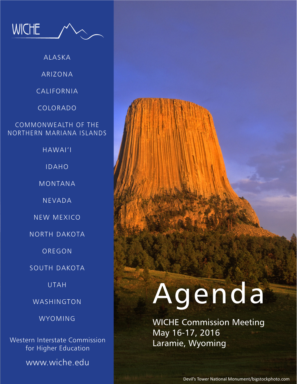 Agenda WYOMING WICHE Commission Meeting May 16-17, 2016 Western Interstate Commission Laramie, Wyoming for Higher Education