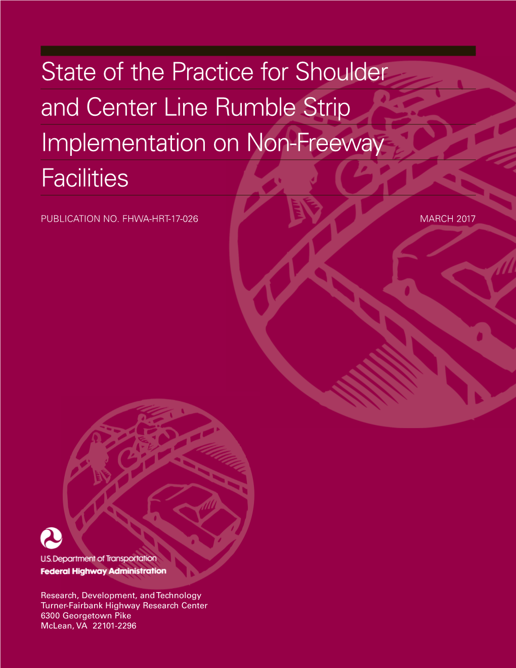 State of the Practice for Shoulder and Center Line Rumble Strip Implementation on Non-Freeway Facilities