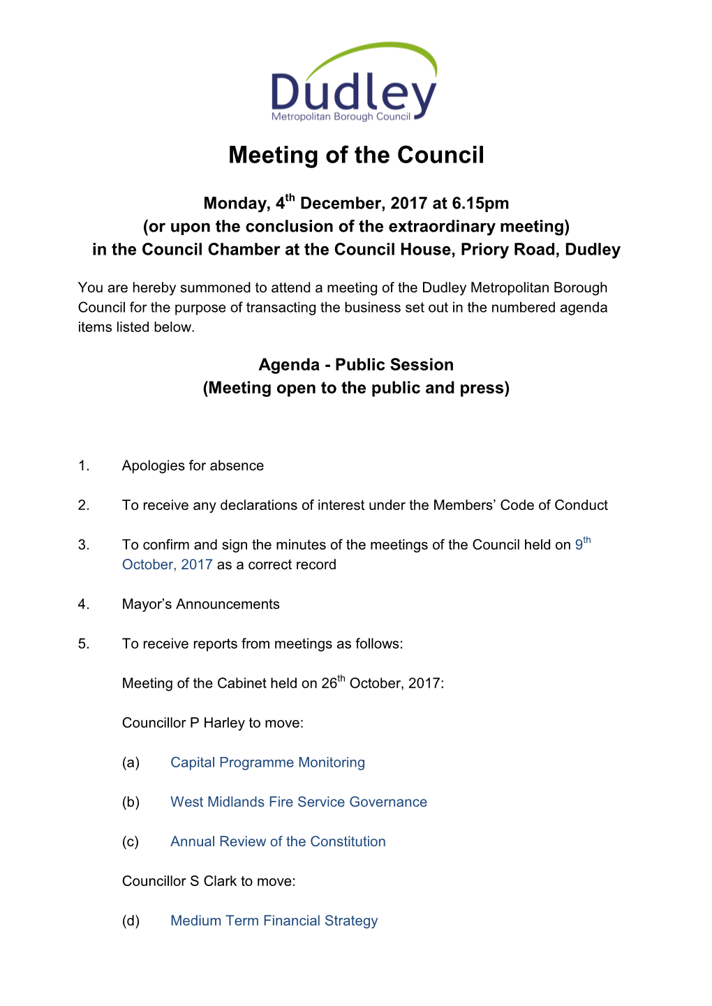 Dudley Metropolitan Borough Council for the Purpose of Transacting the Business Set out in the Numbered Agenda Items Listed Below