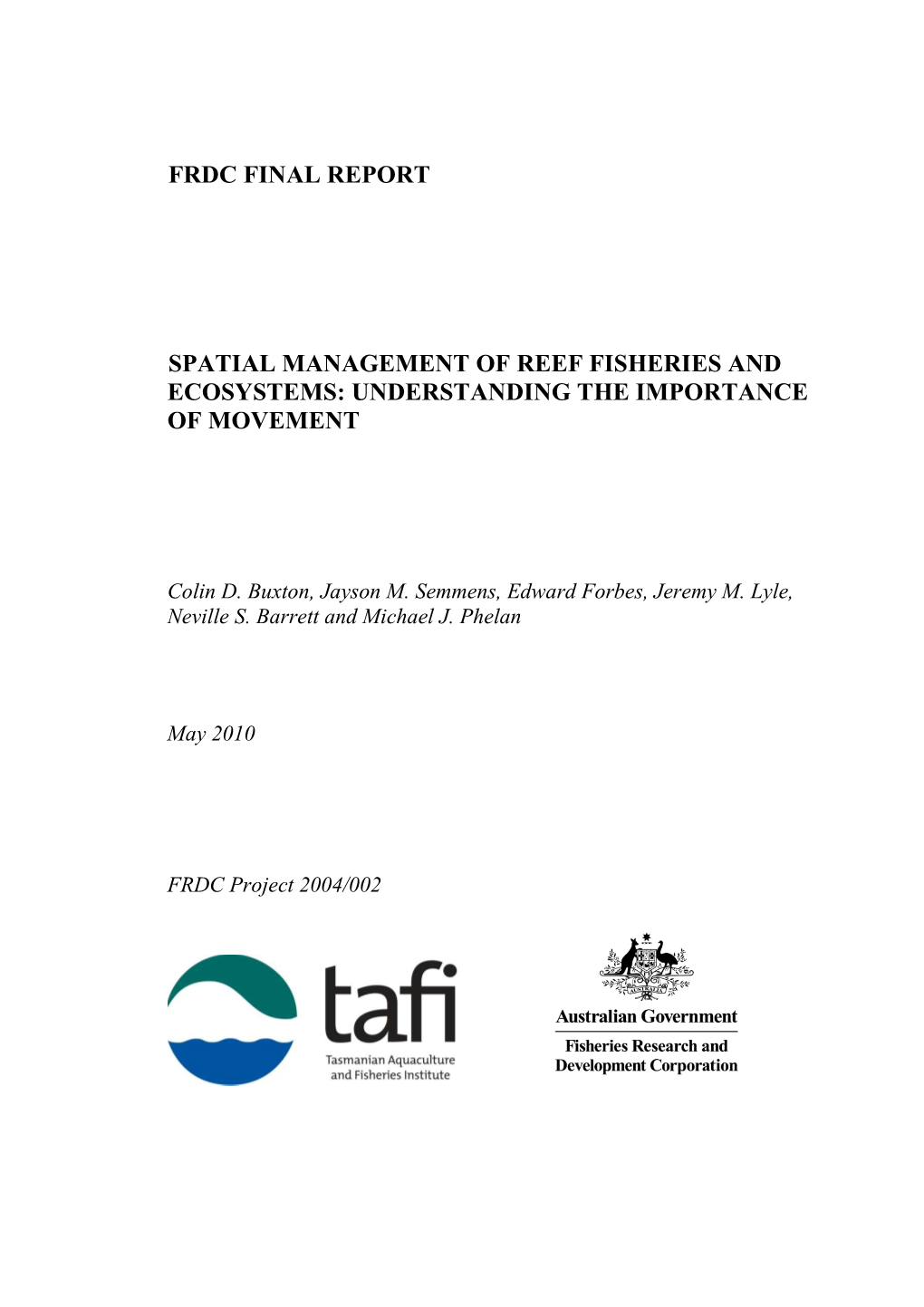 Spatial Management of Reef Fisheries and Ecosystems Understanding the Importance of Movement