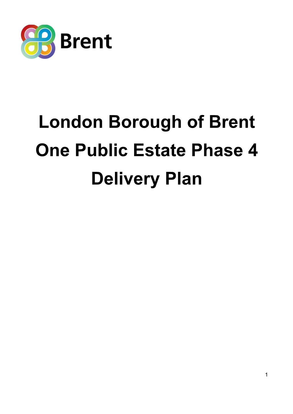 London Borough of Brent One Public Estate Phase 4 Delivery Plan