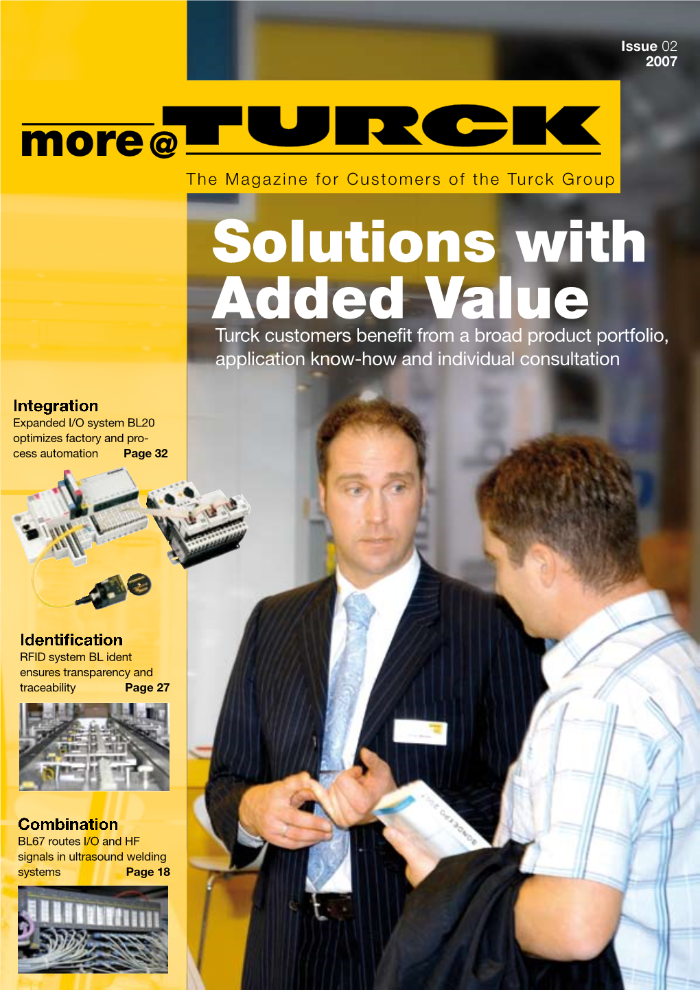 Solutions with Added Value Turck Customers Benefit from a Broad Product Portfolio, Application Know-How and Individual Consultation