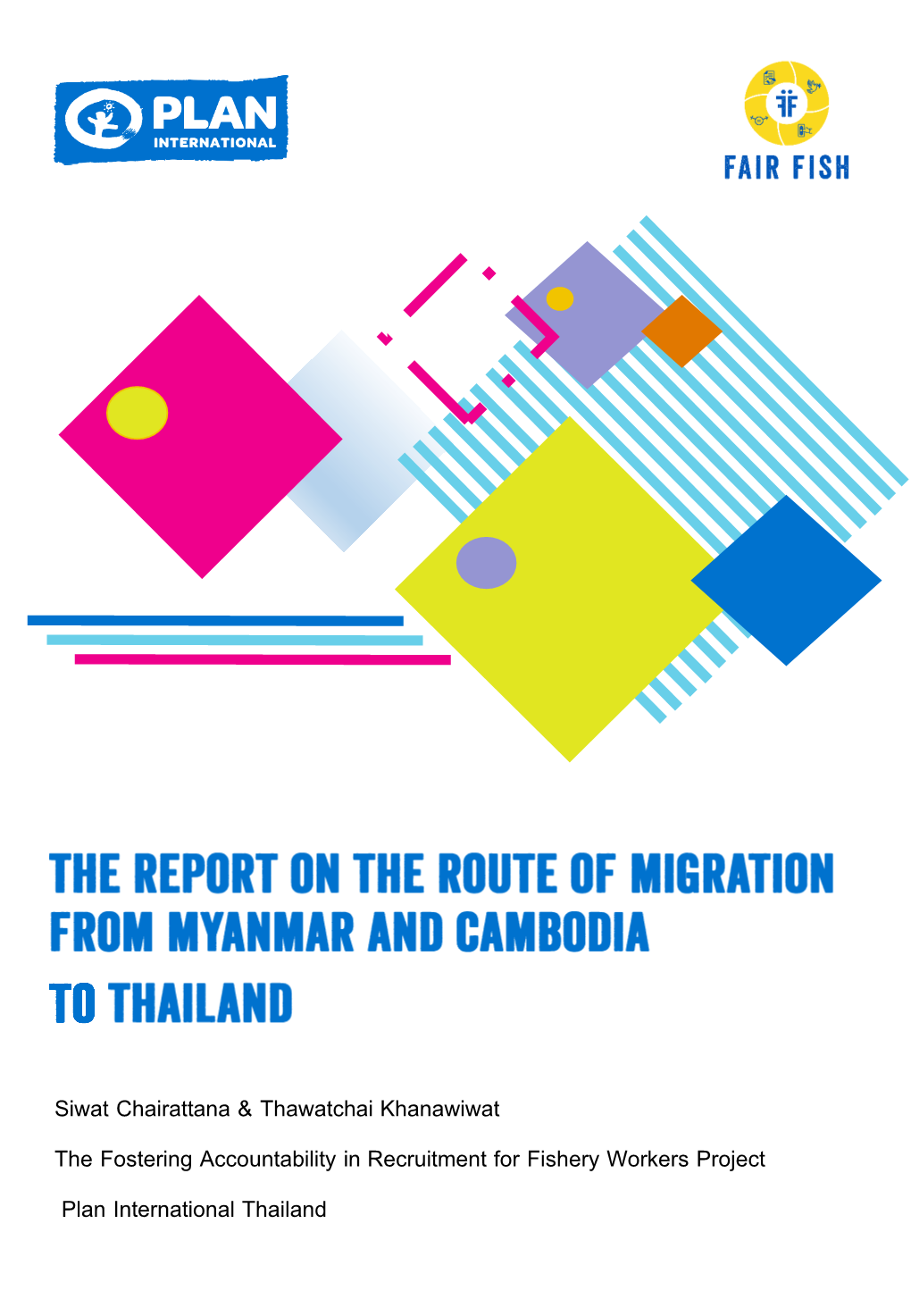 Report on the Route of Migration from Myanmar and Cambodia to Thailand