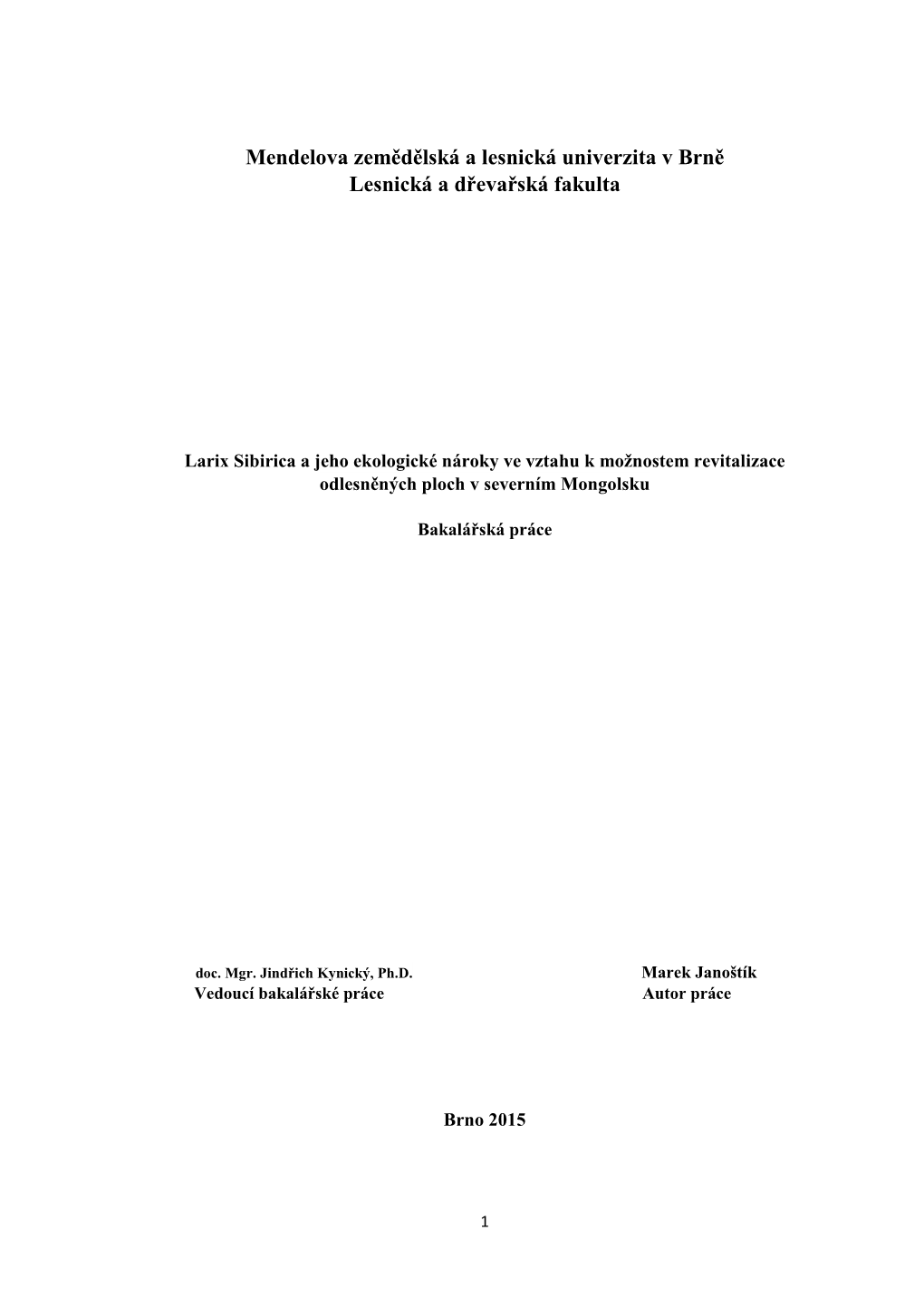 Larix Sibirica a Jeho Ekologické Nároky Ve Vztahu K Moľnostem