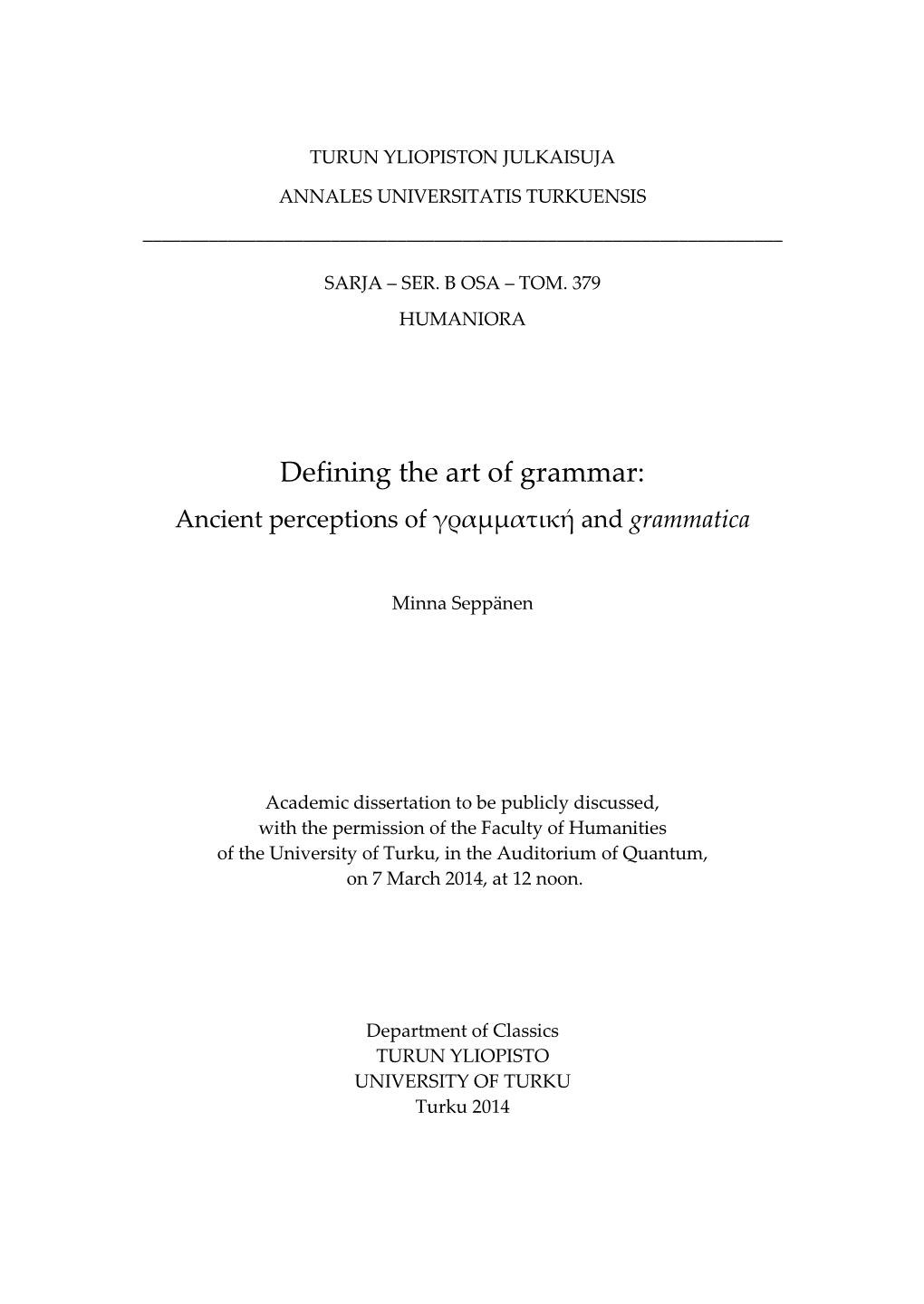 Defining the Art of Grammar: Ancient Perceptions of Γραμματική and Grammatica