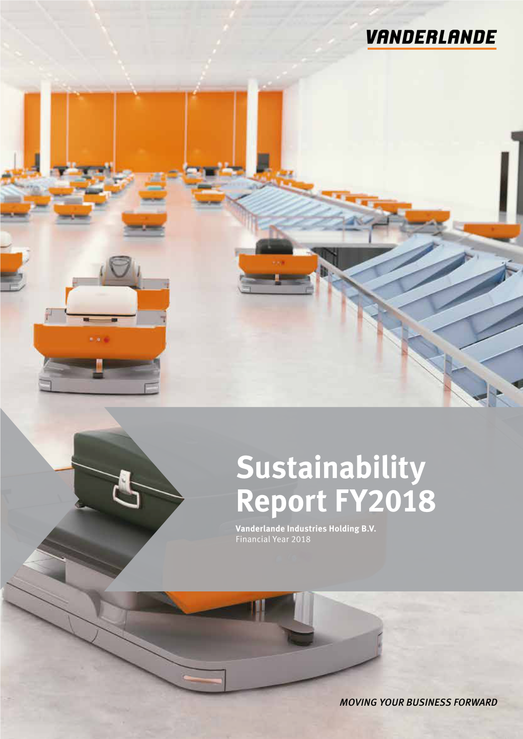 Sustainability Report FY2018 Vanderlande Industries Holding B.V