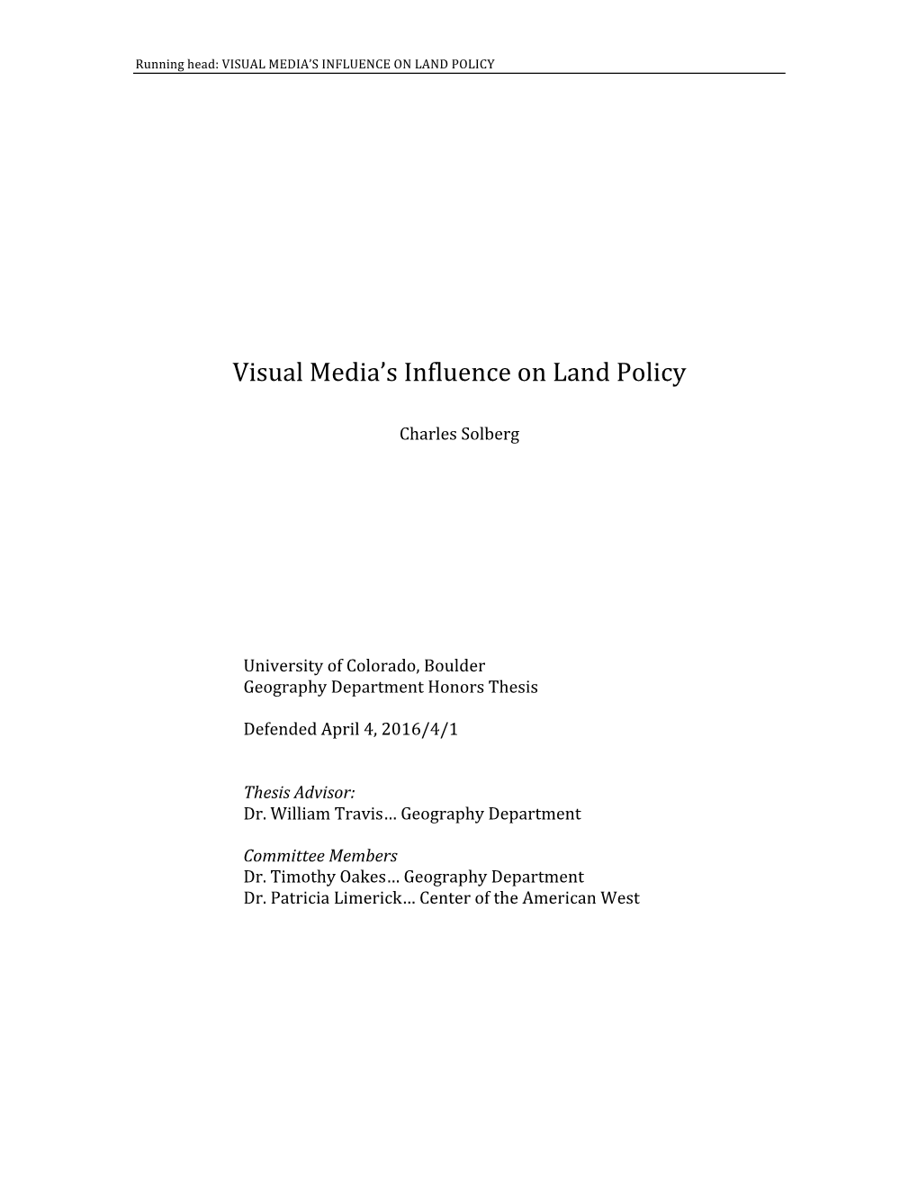 Visual Media's Influence on Land Policy