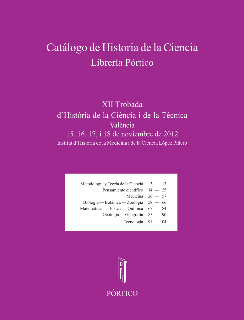 Historia De La Ciencia En Pórtico. XII Trobada D'història