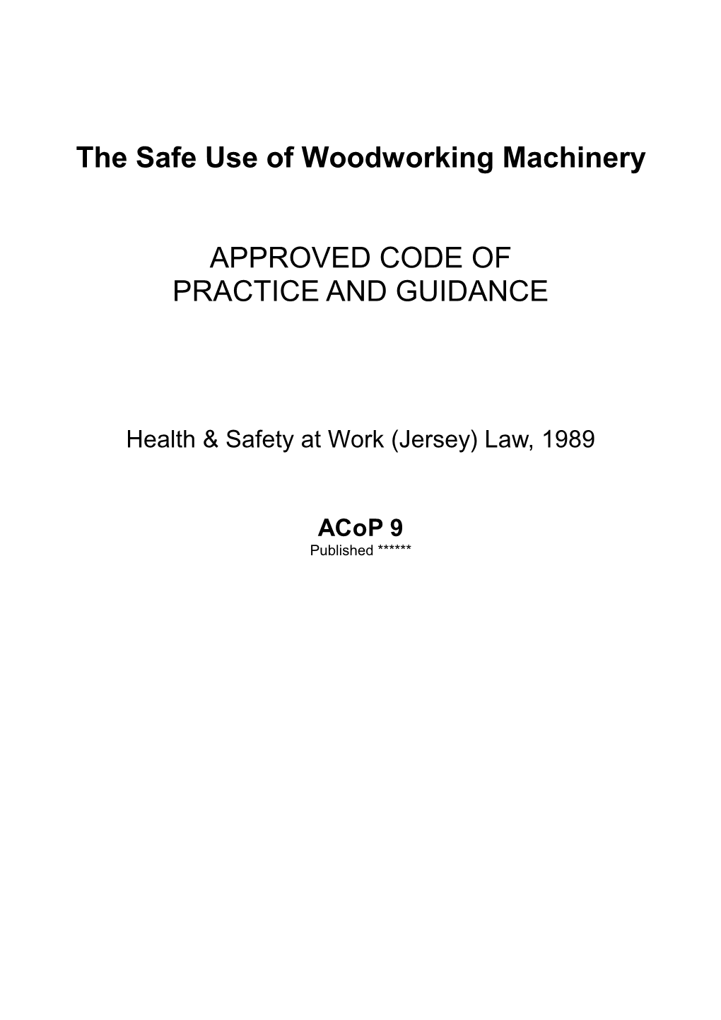 Download the Safe Use of Woodworking Machinery