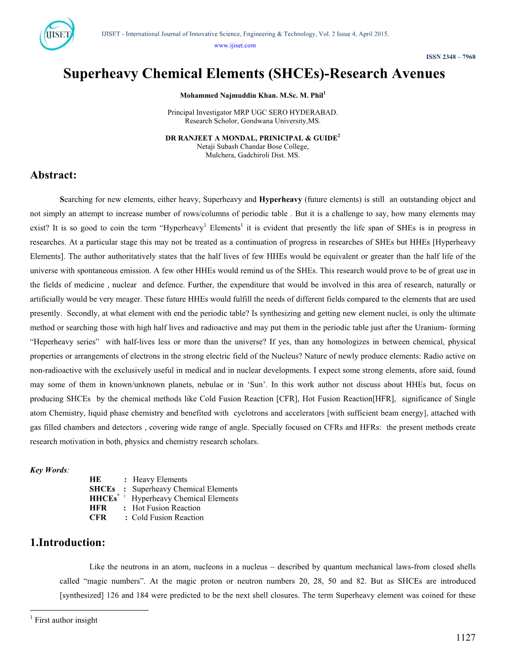 Superheavy Chemical Elements (Shces)-Research Avenues