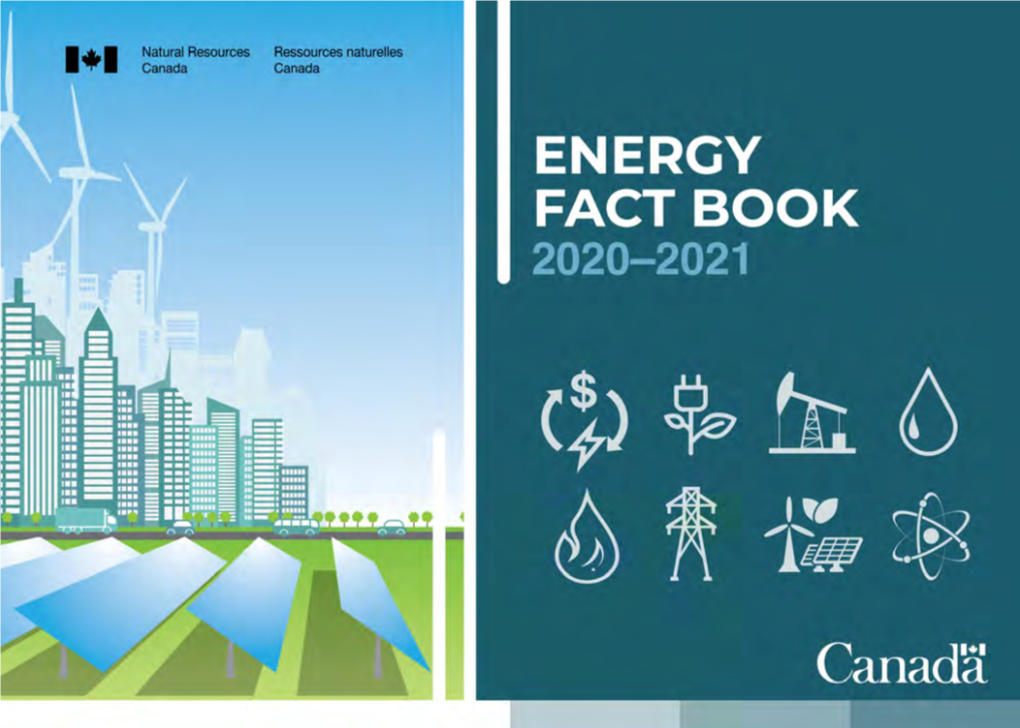 ENERGY FACT BOOK 2020–2021 Aussi Disponible En Français Sous Le Titre : Cahier D’Information Sur L’Énergie, 2020-2021