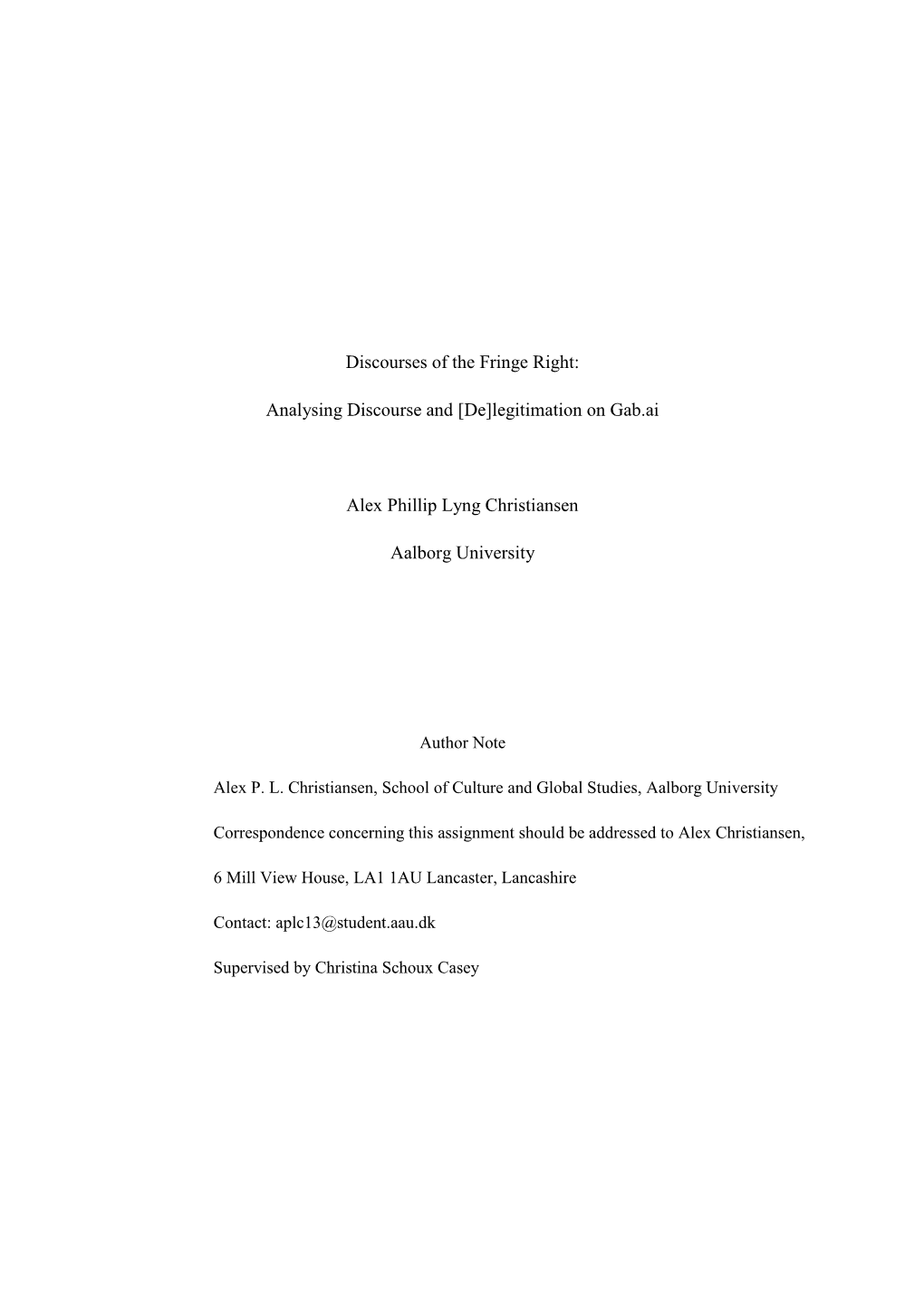 Discourses of the Fringe Right: Analysing Discourse and [De]Legitimation on Gab.Ai Alex Phillip Lyng Christiansen Aalborg Univer