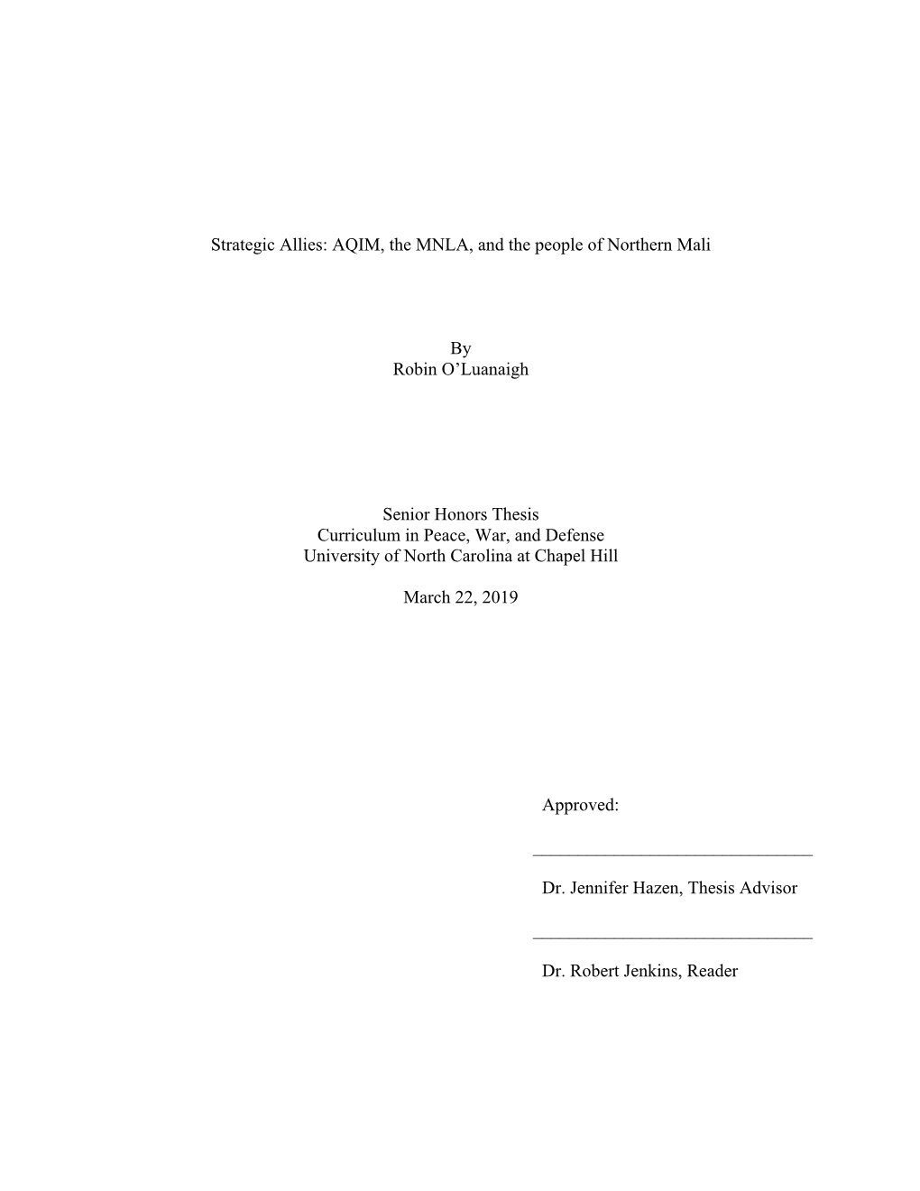 Strategic Allies: AQIM, the MNLA, and the People of Northern Mali by Robin O'luanaigh Senior Honors Thesis Curriculum in Peace