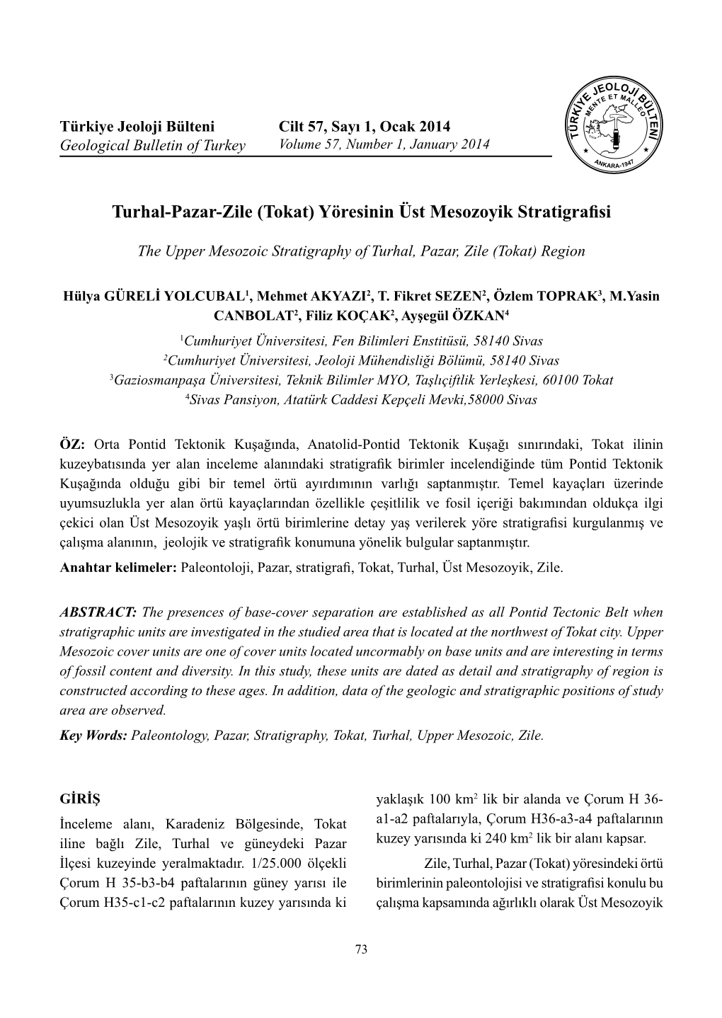 Turhal-Pazar-Zile (Tokat) Yöresinin Üst Mesozoyik Stratigrafisi