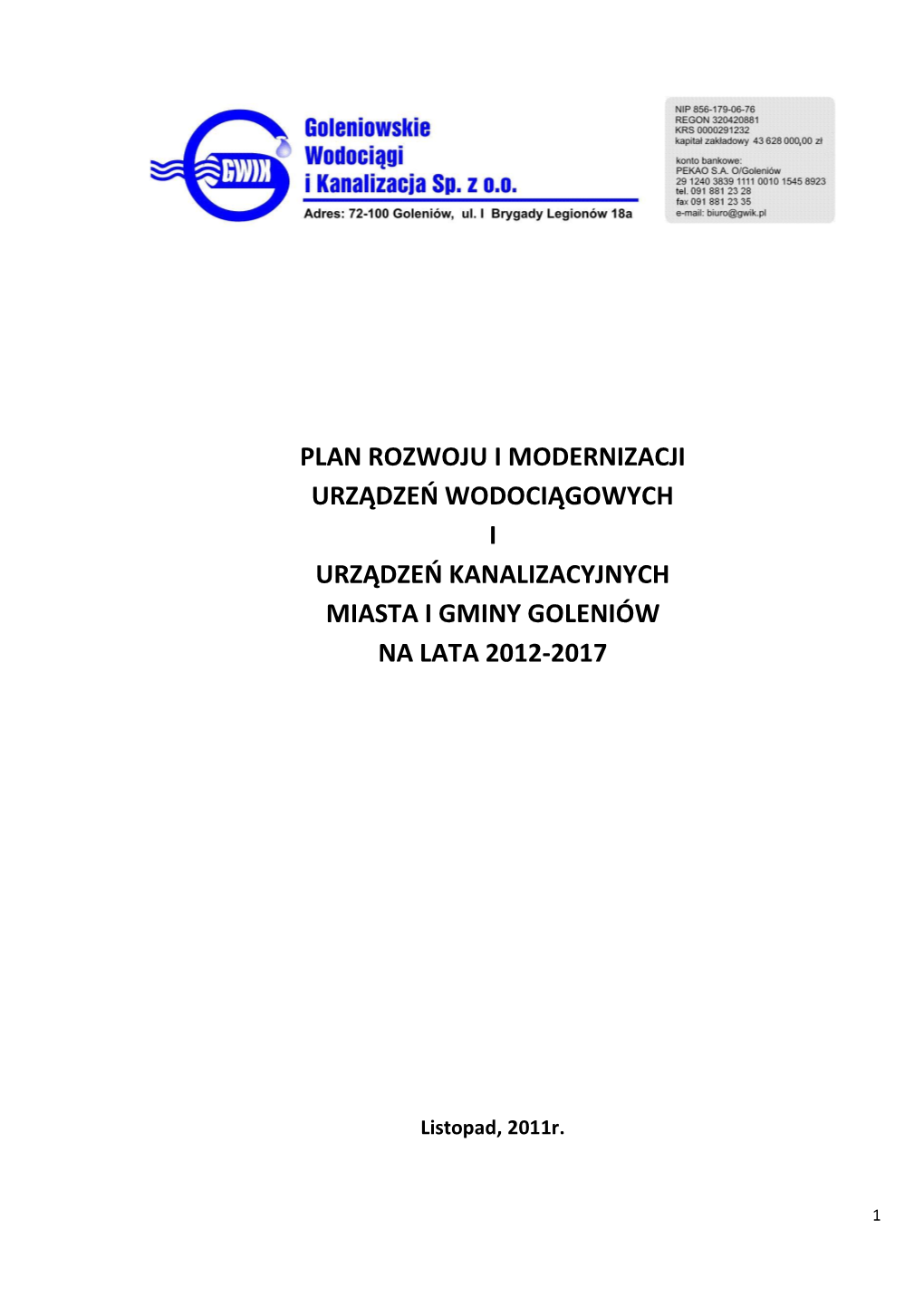 Plan Rozwoju I Modernizacji Urządzeo Wodociągowych I Urządzeo Kanalizacyjnych Miasta I Gminy Goleniów Na Lata 2012-2017