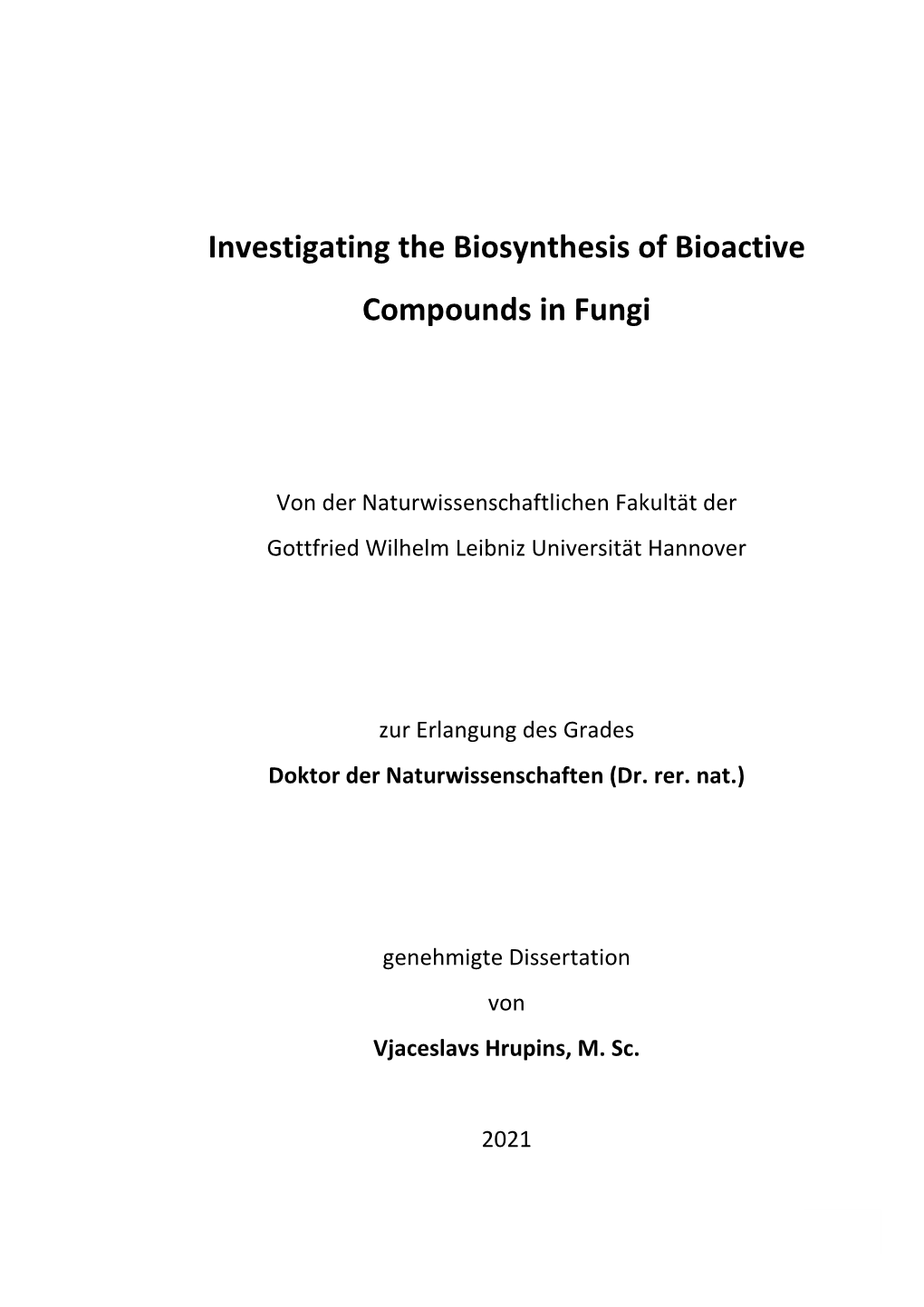 Investigating the Biosynthesis of Bioactive Compounds in Fungi