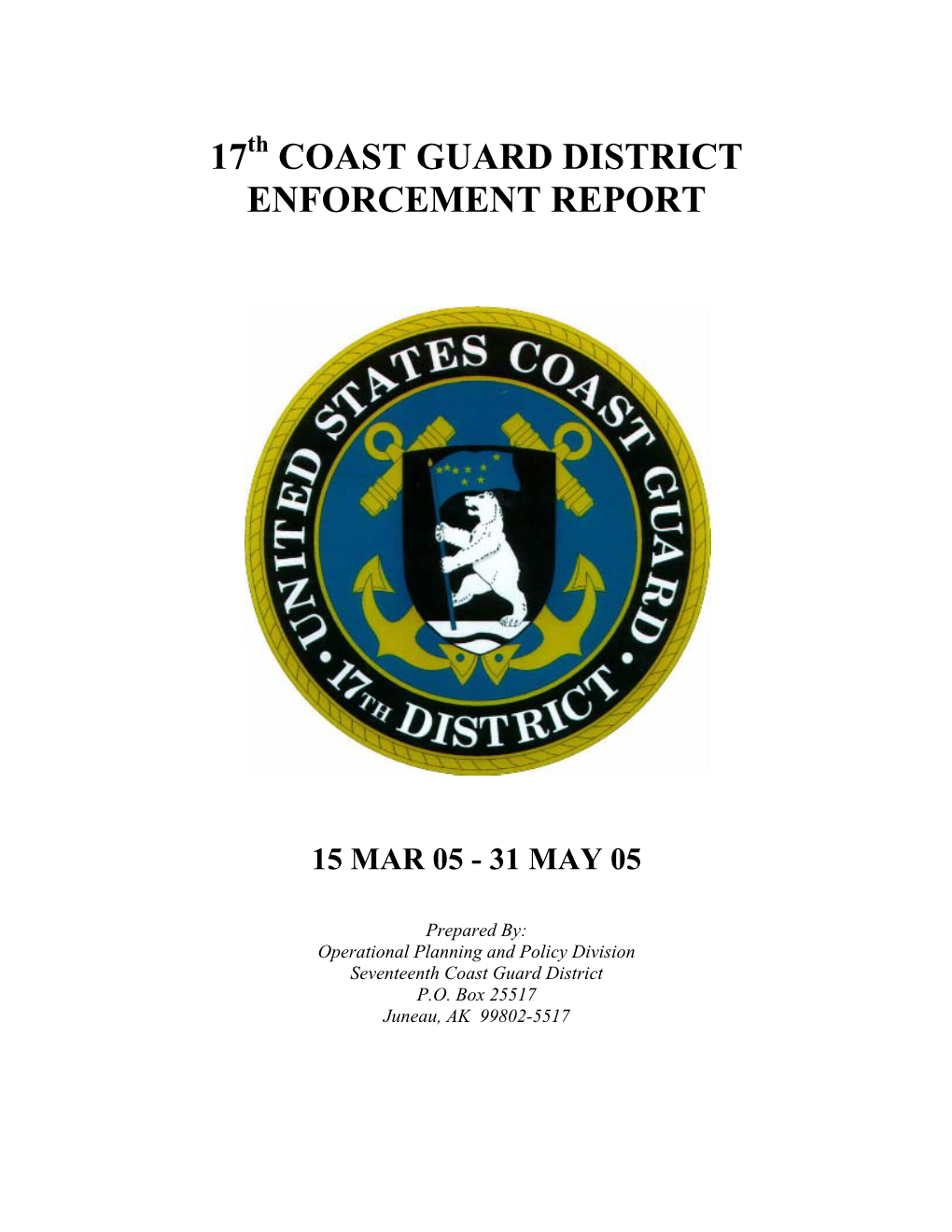 17 Th COAST GUARD DISTRICT ENFORCEMENT REPORT 15 MAR