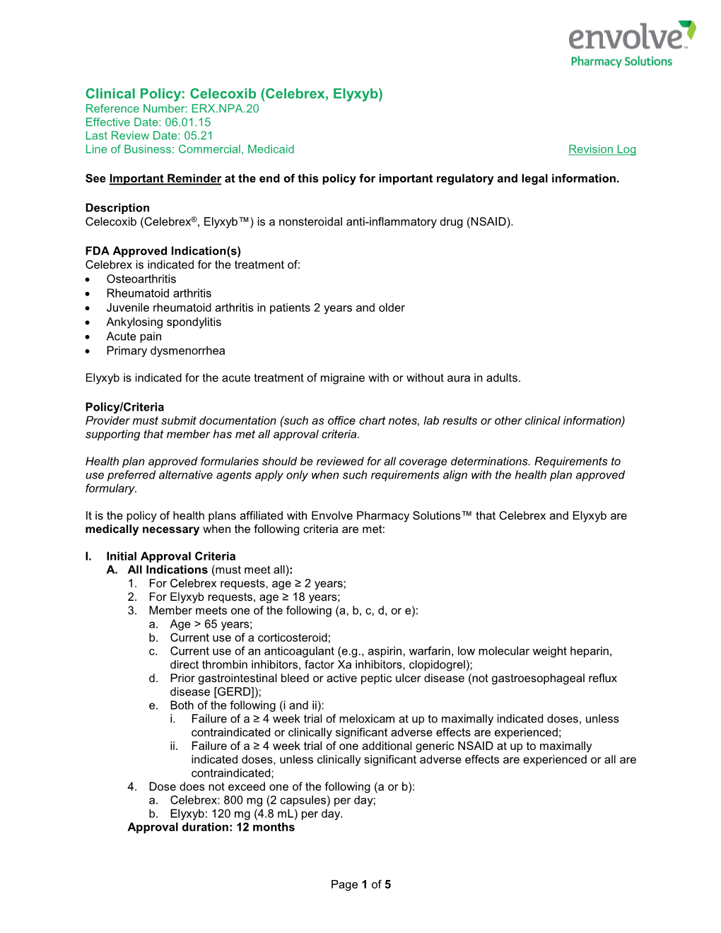 Celebrex, Elyxyb) Reference Number: ERX.NPA.20 Effective Date: 06.01.15 Last Review Date: 05.21 Line of Business: Commercial, Medicaid Revision Log