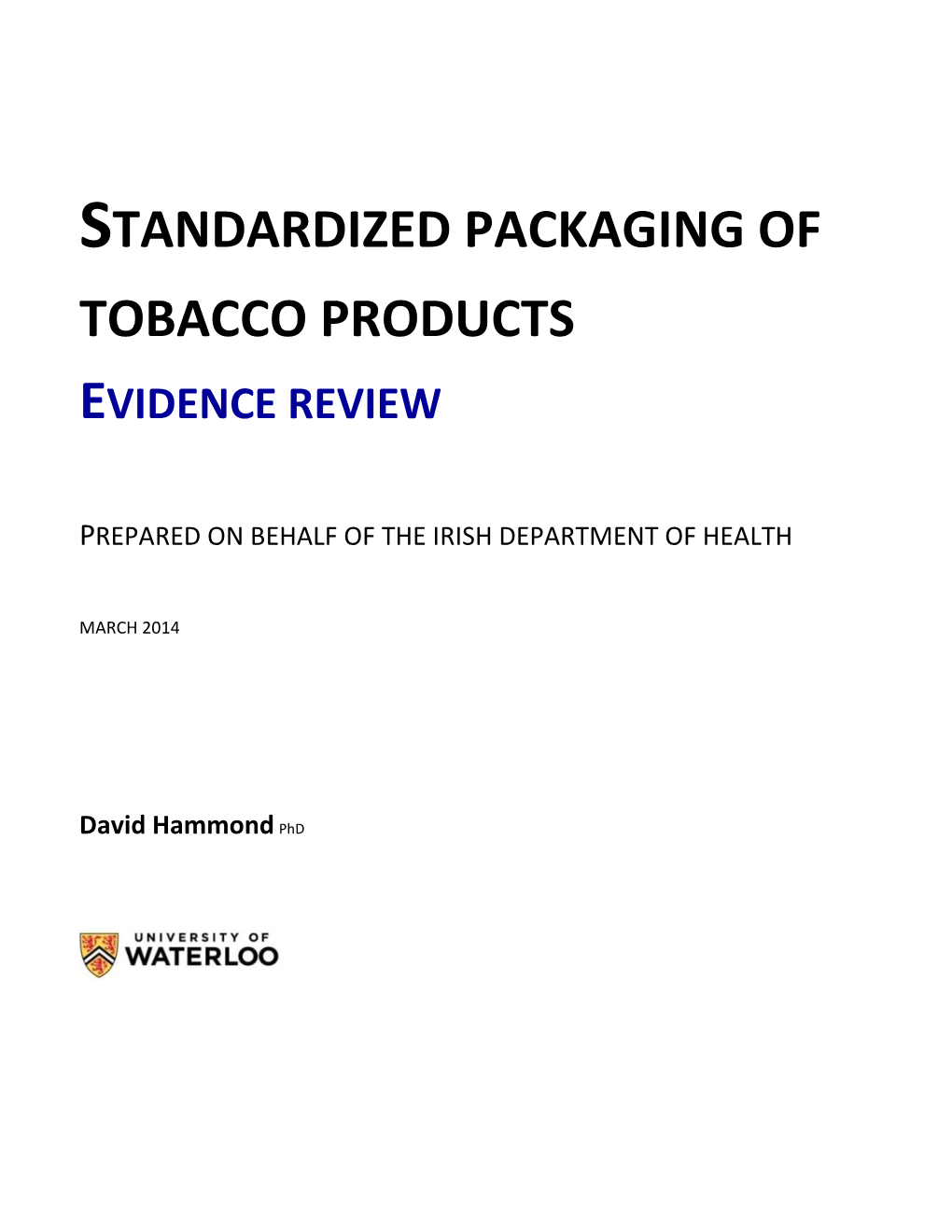 Standardized Packaging of Tobacco Products Evidence Review