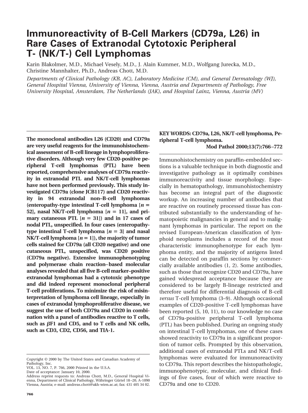 (Cd79a, L26) in Rare Cases of Extranodal Cytotoxic Peripheral T- (NK/T-) Cell Lymphomas Karin Blakolmer, M.D., Michael Vesely, M.D., J