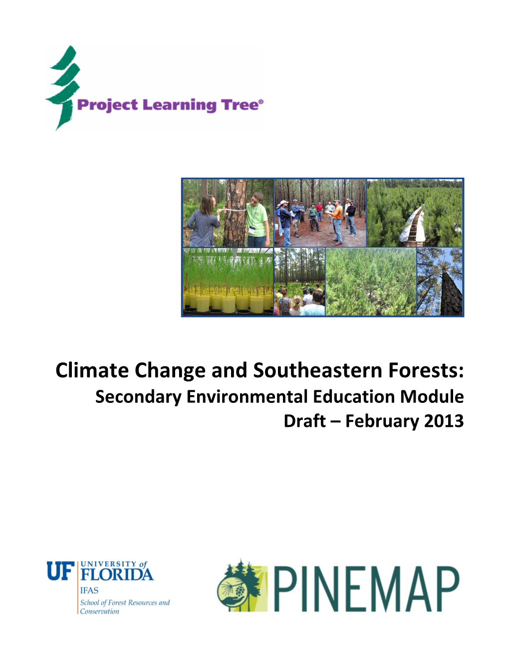 Climate Change and Southeastern Forests: Secondary Environmental Education Module Draft – February 2013