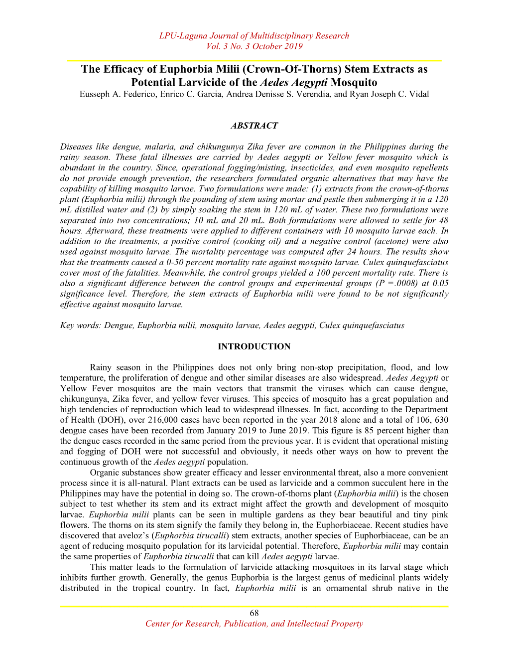 The Efficacy of Euphorbia Milii (Crown-Of-Thorns) Stem Extracts As Potential Larvicide of the Aedes Aegypti Mosquito Eusseph A