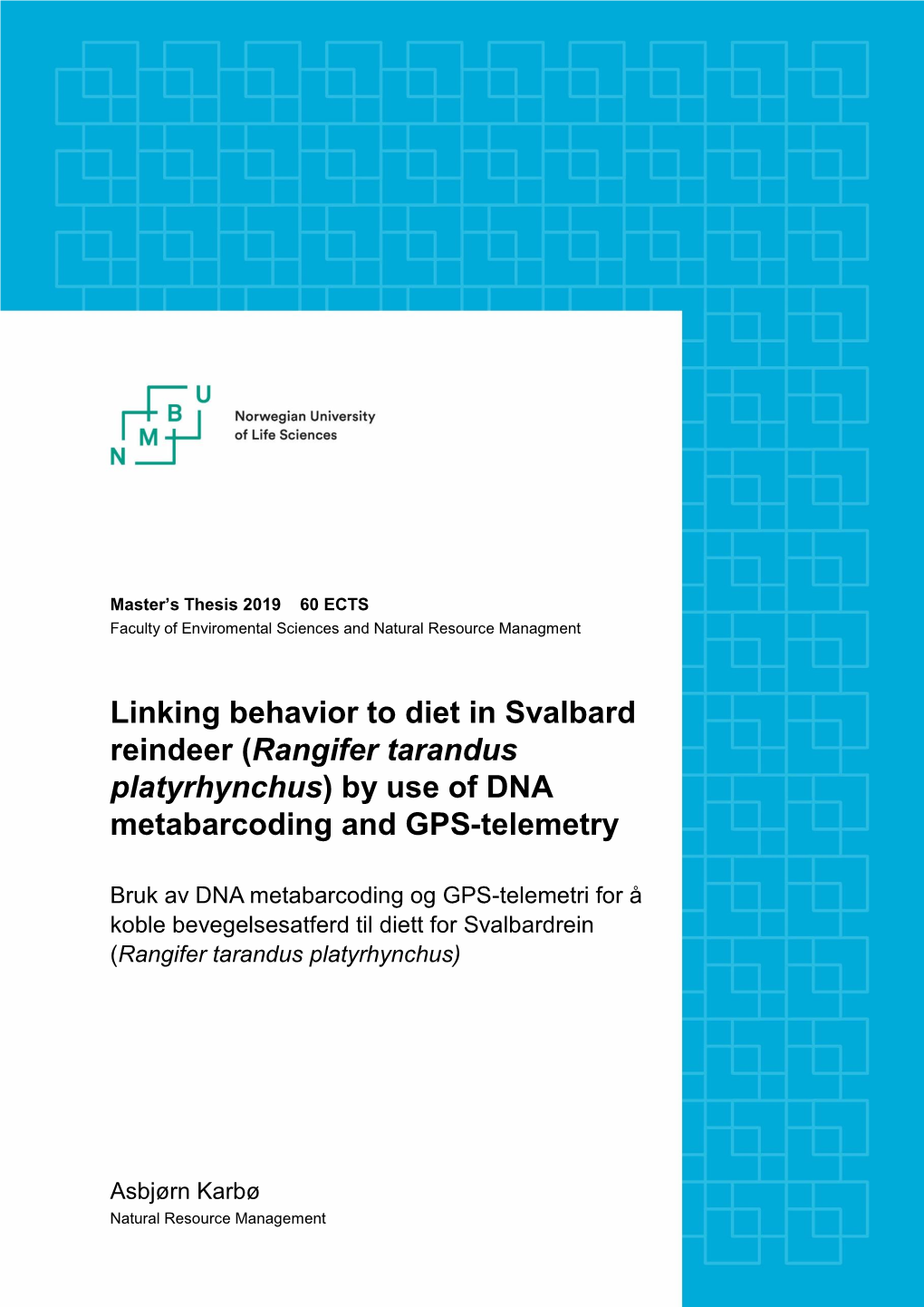 Linking Behavior to Diet in Svalbard Reindeer (Rangifer Tarandus Platyrhynchus) by Use of DNA Metabarcoding and GPS-Telemetry