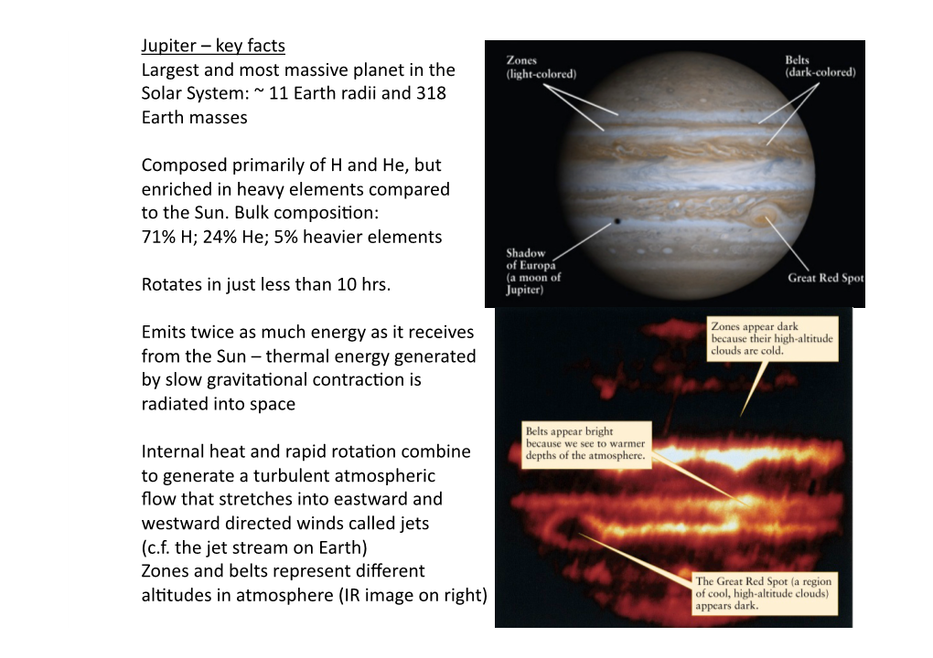 Jupiter – Key Facts Largest and Most Massive Planet in the Solar System: ~ 11 Earth Radii and 318 Earth Masses